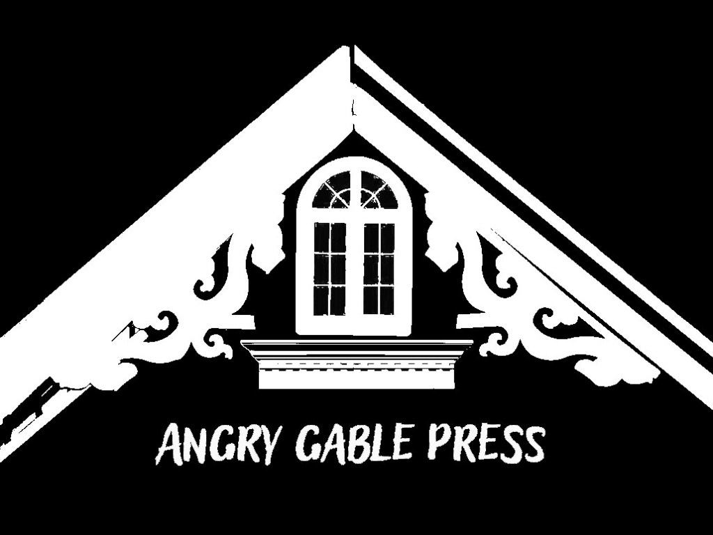Welcome to Angry Gables&nbsp;Press!
