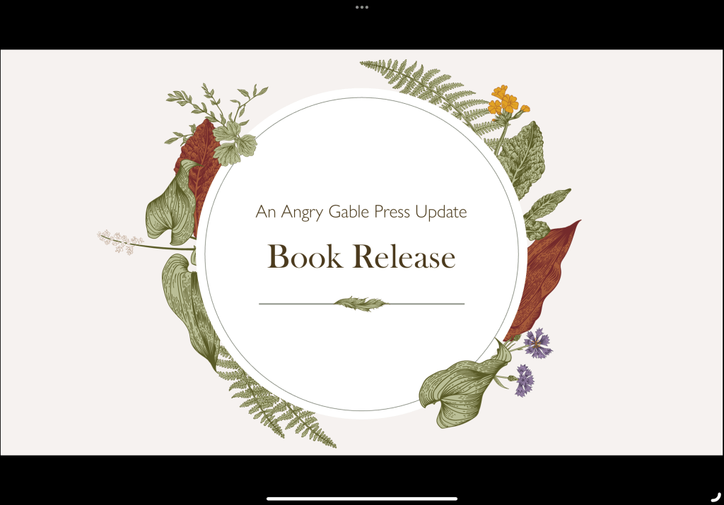 Angry Gable Press August&nbsp;Update